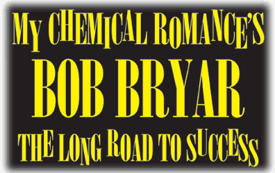 My Chemical Romance's Bob Bryar: The Long Road To Success