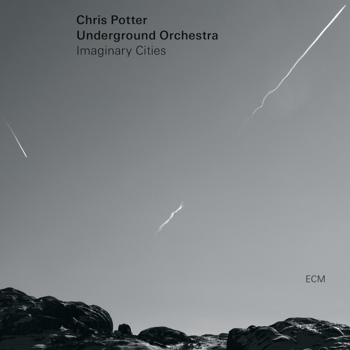 Chris Potter Underground Orchestra Imaginary Cities