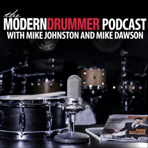 The Modern Drummer Podcast with Mike and Mike