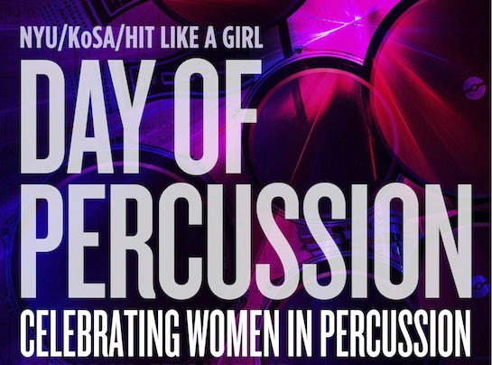 Women in Percussion Theme Rocks the Big Apple at NYU/KoSA/Hit Like a Girl Event