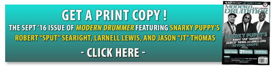 Get your print copy of the September 2016 issue of Modern Drummer