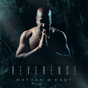 Nathan East Reverence