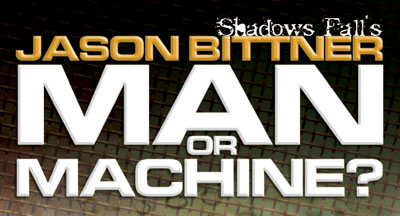 Jason Bittner: Man or Machine?