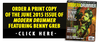 Get a print copy of the June 2015 issue of Modern Drummer featuring Benny Greb