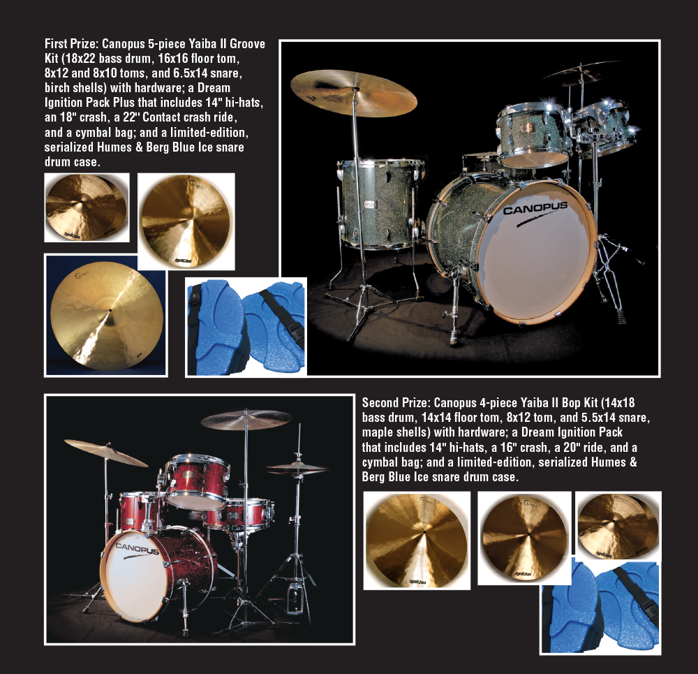Be a Winner in the Canopus Drums, Dream Cymbals, and Humes & Berg Contest