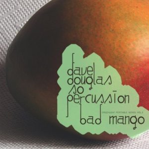 Dave Douglas & So Percussion - Bad Mango album cover