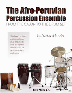 The Afro-Peruvian Percussion Ensemble: From The Cajon To The Drum Set 