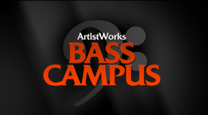 ArtistWorks Online Bass Campus is now OPEN!