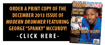 Order A Print Copy of the December 2013 Issue of Modern Drummer Featuring George "Spanky" McCurdy