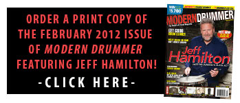 Order A Print Copy of the February 2012 Issue of Modern Drummer featuring Jeff Hamilton!