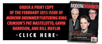 Order a print copy of the February 2015 Issue of Modern Drummer