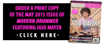 May 2015 Issue of Modern Drummer featuring Jojo Mayer